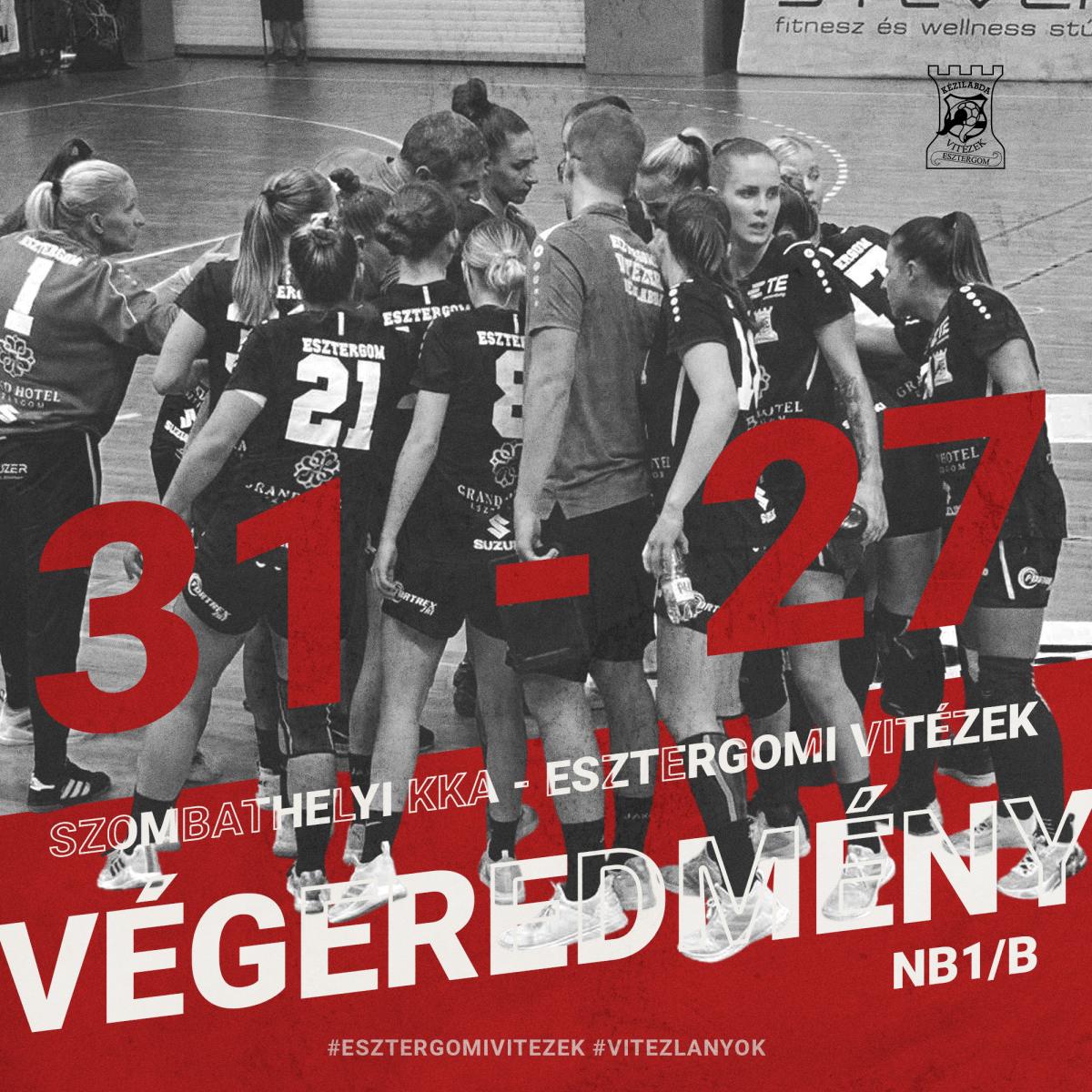 Szombathelyi KKA - Esztergomi Vitézek 31:27 (16:16)